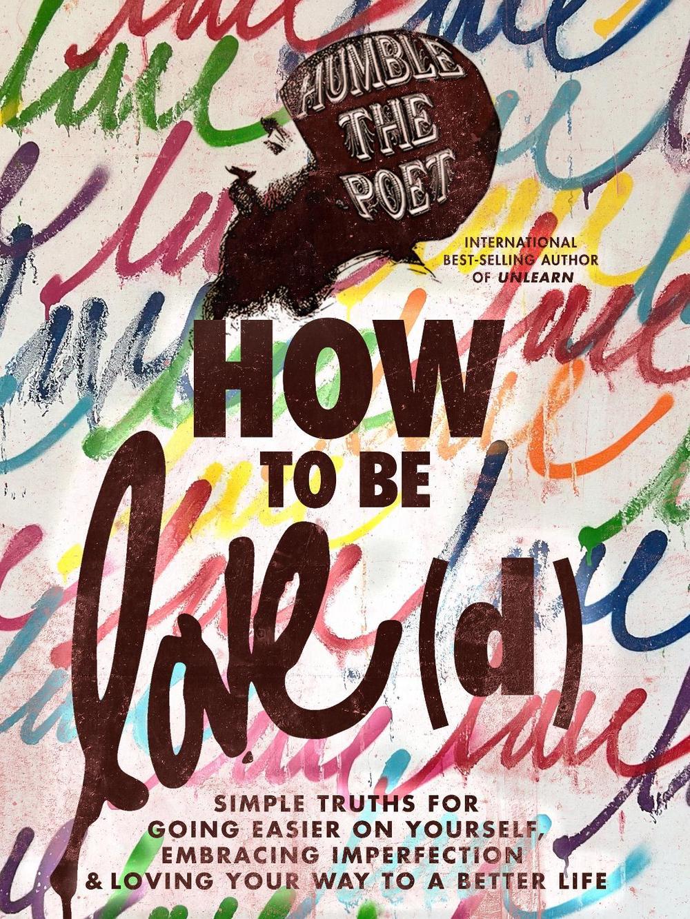 How to be Love(d) by Humble the Poet - ISBN: 9781401973599