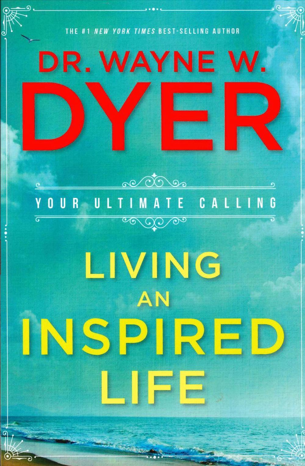 Living an Inspired Life by Wayne Dyer - ISBN: 9781401973834