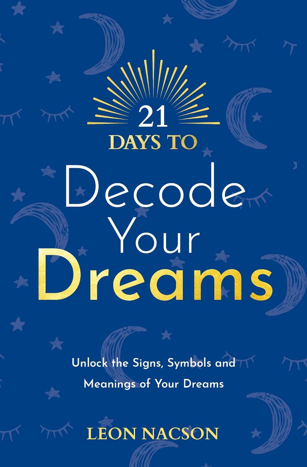 21 Days to Decode Your Dreams, 9781401973889