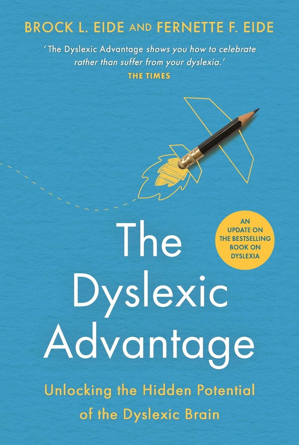 The Dyslexic Advantage (New Edition) by Brock L. Eide and Fernette F. Edie - ISBN: 9781401973902