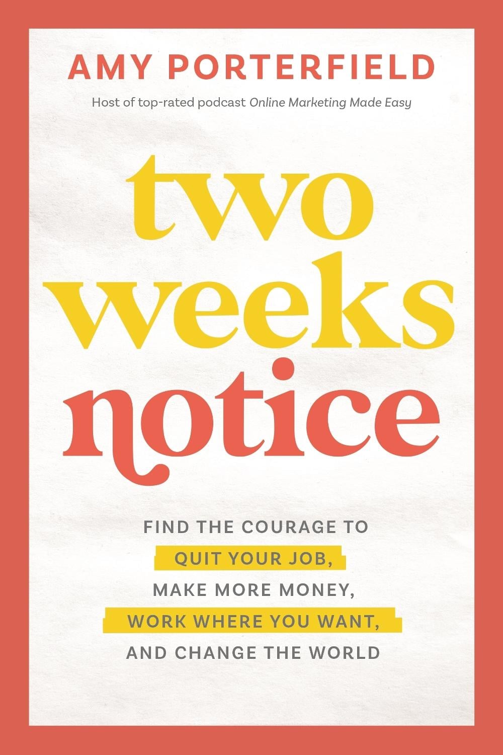 Two Weeks Notice by Porterfield Amy - ISBN: 9781401973926
