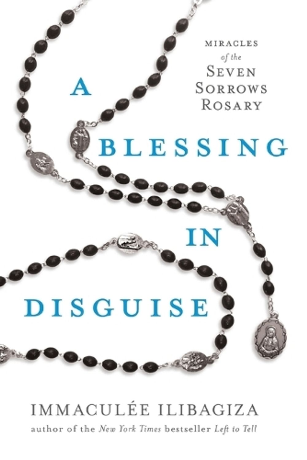 Blessing In Disguise by Ilibagiza, Immaculee - ISBN: 9781401973940