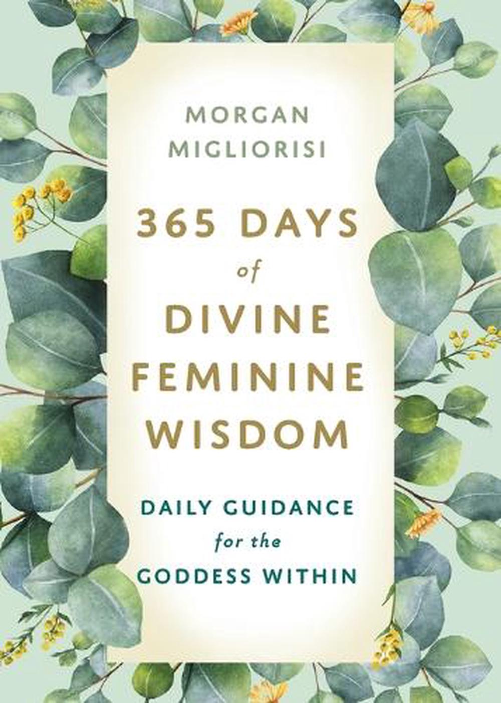 365 Days of Divine Feminine Wisdom, 9781401974657