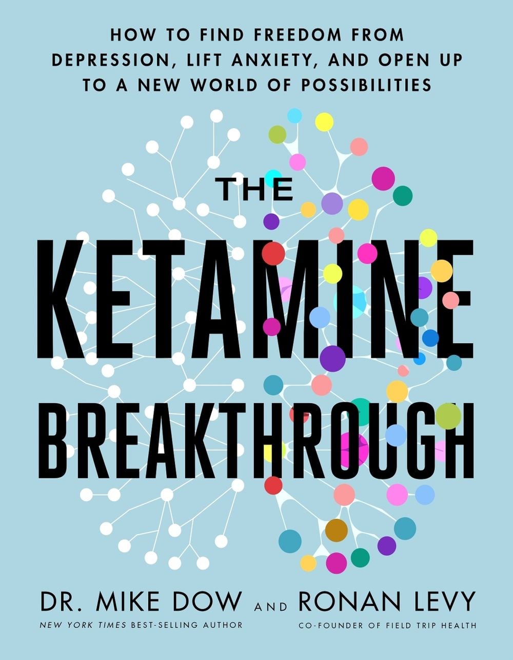 The Ketamine Breakthrough by Dr Mike Dow - ISBN: 9781401974664