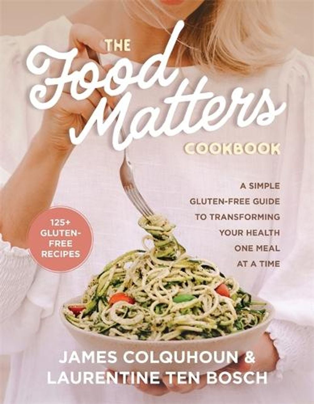 The Food Matters Cookbook by James Colquhoun - ISBN: 9781401974749