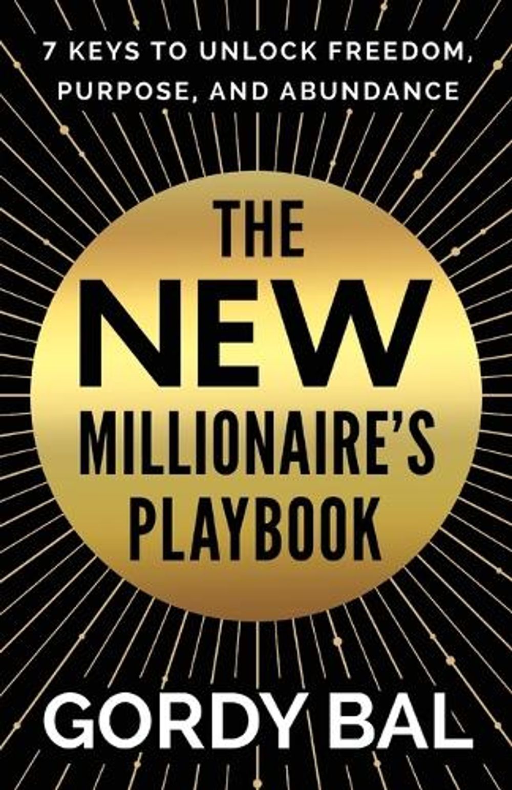 The New Millionaire's Playbook by Gordy Bal - ISBN: 9781401976798