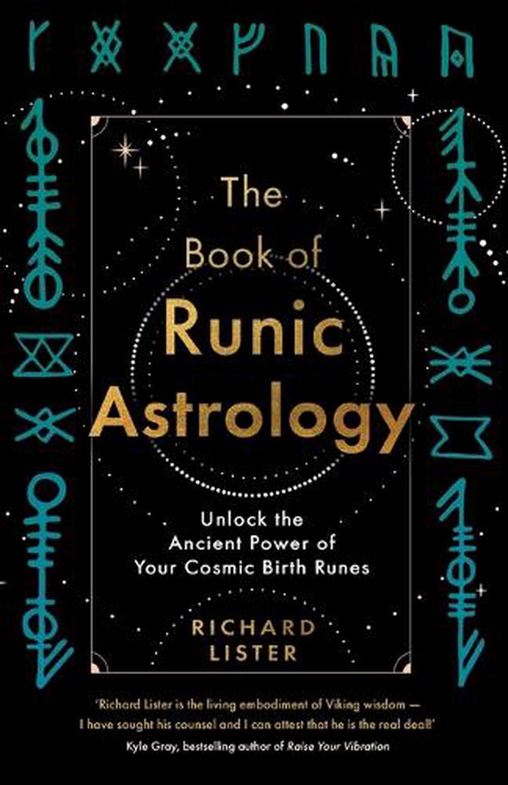 The Book of Runic Astrology by Richard Lister - ISBN: 9781401977214