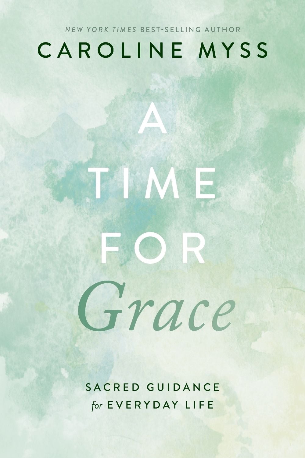 A Time for Grace by Caroline Myss - ISBN: 9781401977641