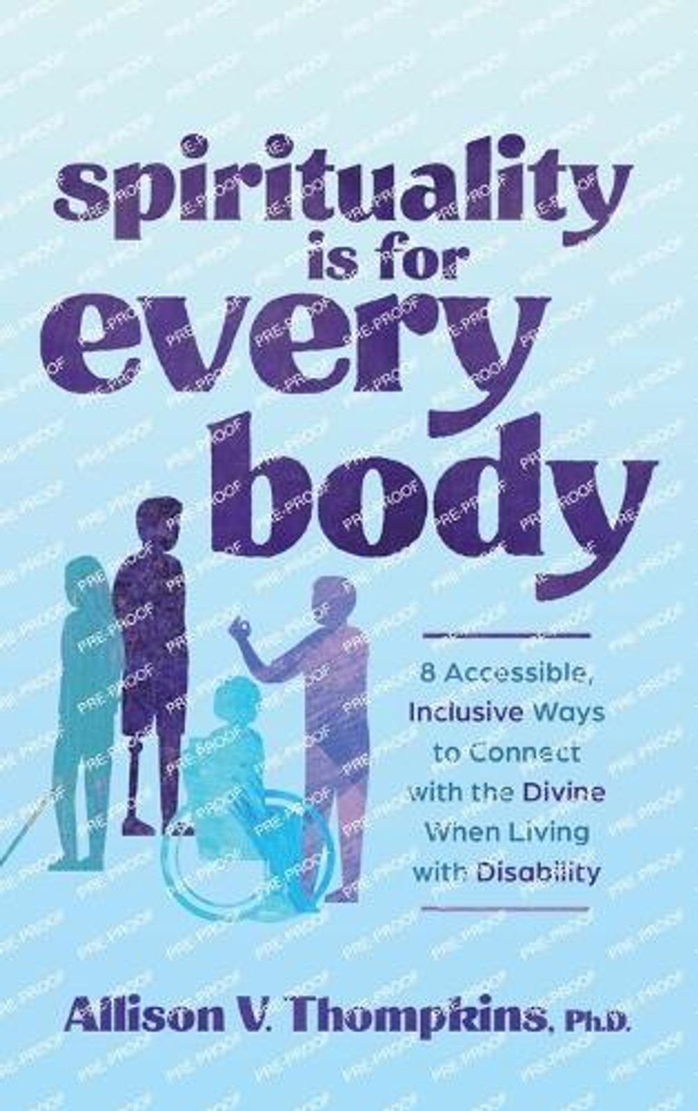 Spirituality Is For Every Body by Allison V. Thompkins PhD - ISBN: 9781401978334