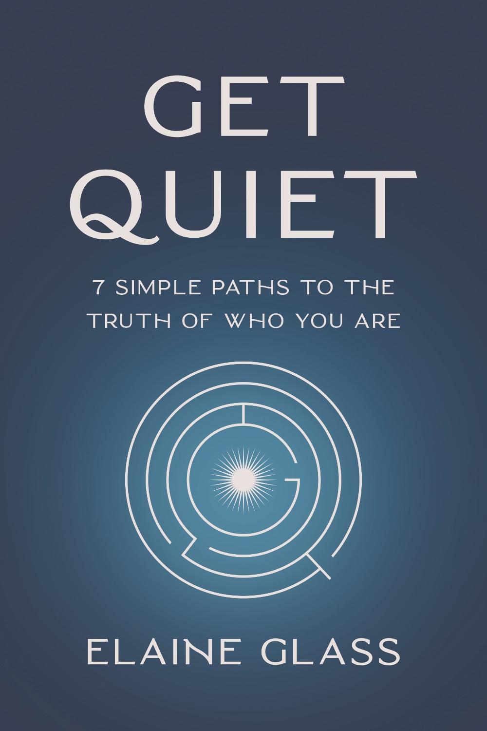 Get Quiet by Elaine Glass - ISBN: 9781401978990