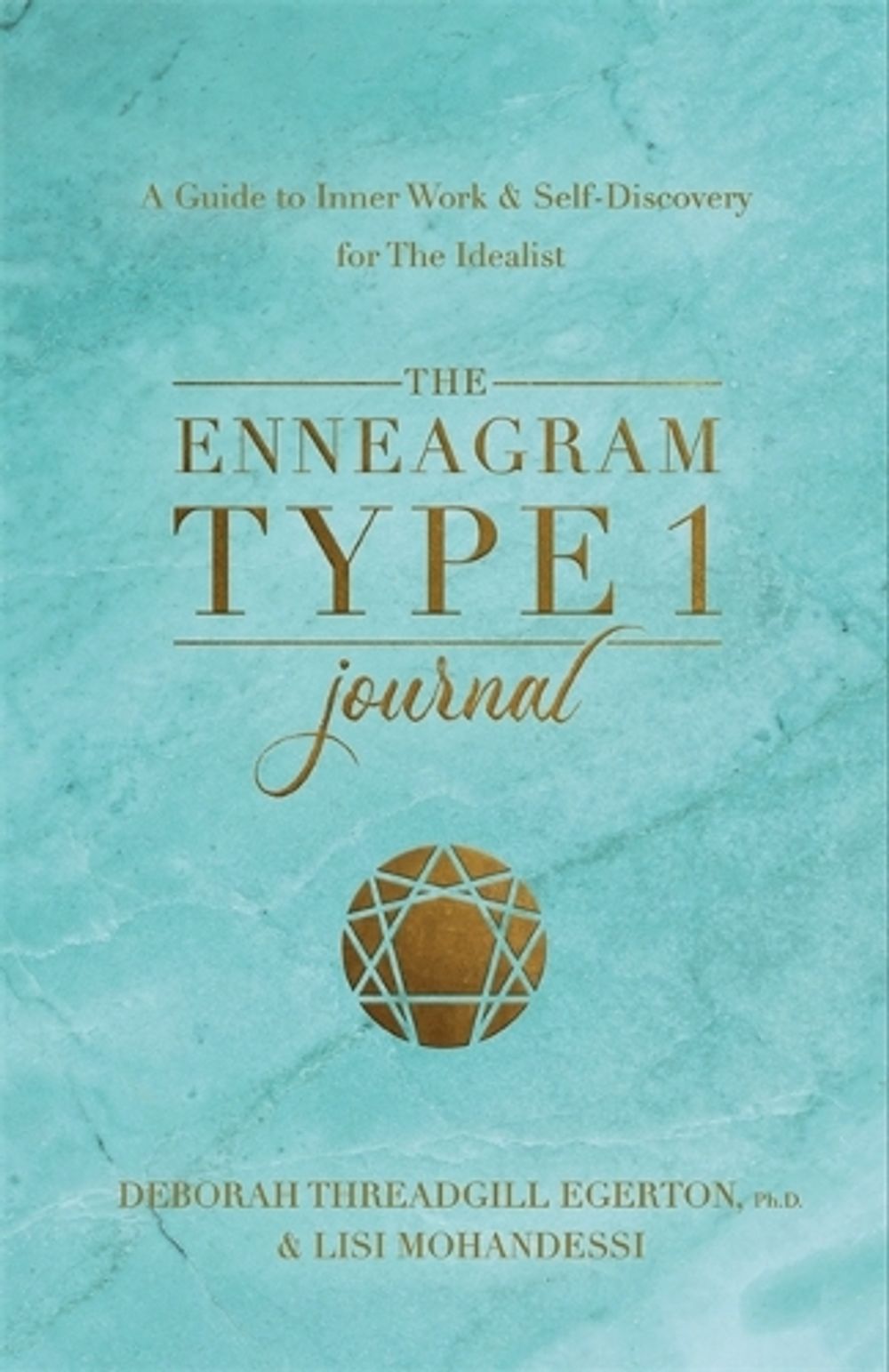 The Enneagram Type 1 Journal by Deborah Threadgill Egerton, PH.D. - ISBN: 9781401979010