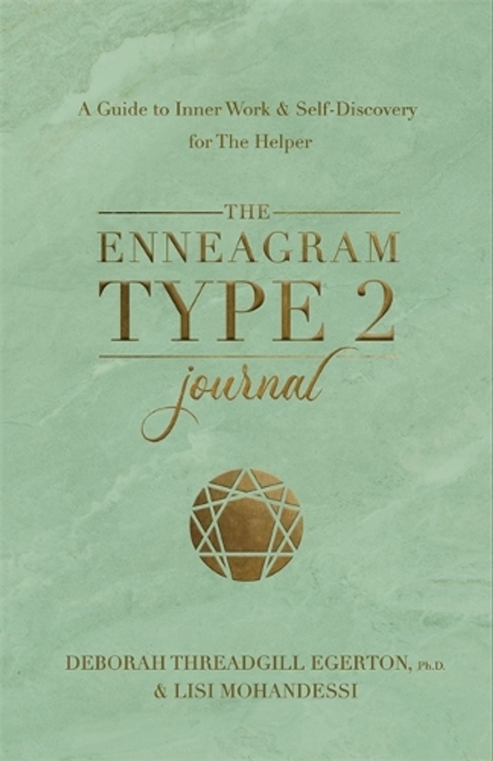 The Enneagram Type 2 Journal by Deborah Threadgill Egerton, PH.D. - ISBN: 9781401979027