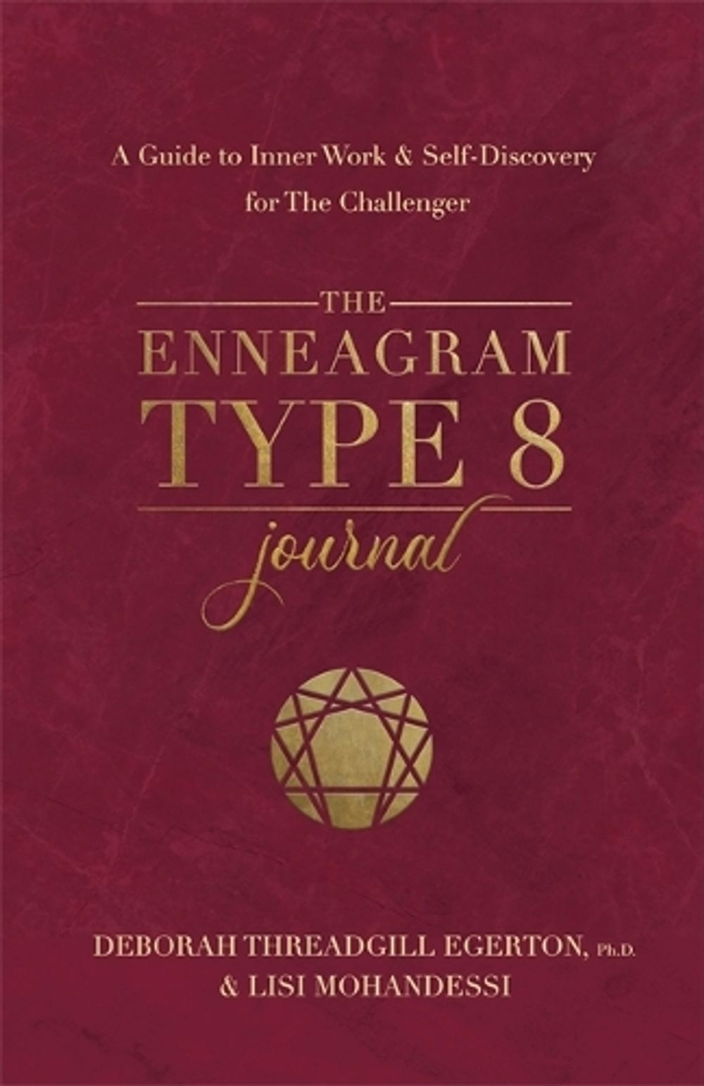 The Enneagram Type 8 Journal by Deborah Threadgill Egerton, PH.D. - ISBN: 9781401979089