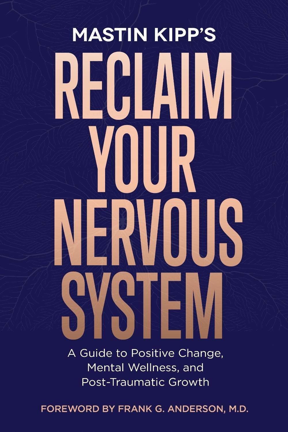 Reclaim Your Nervous System by Mastin Kipp - ISBN: 9781401979263