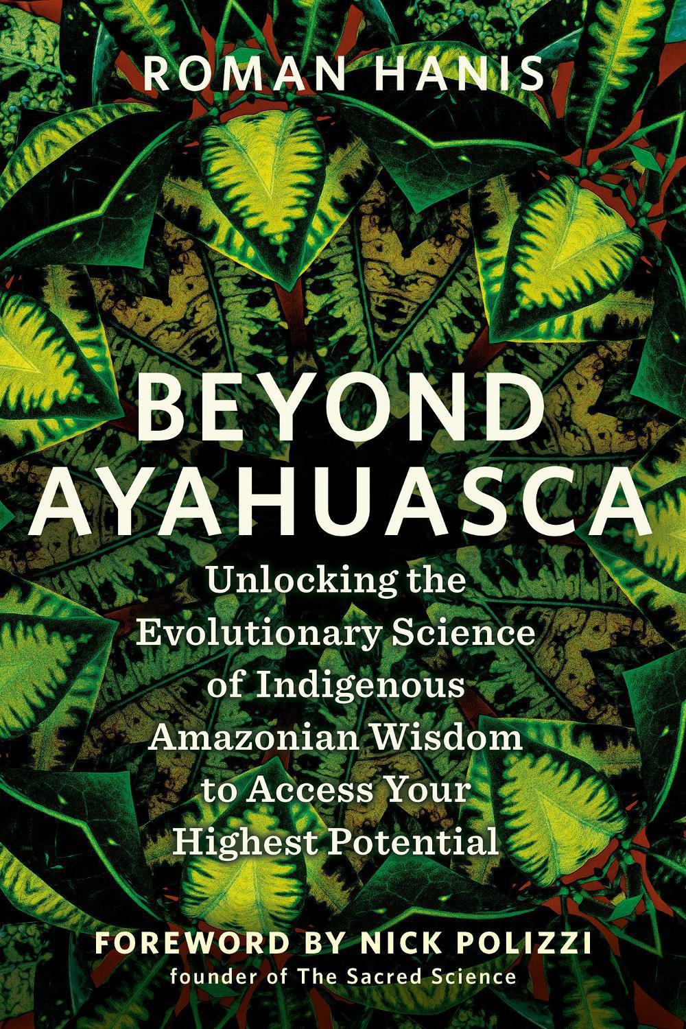 Beyond Ayahuasca, 9781401979591
