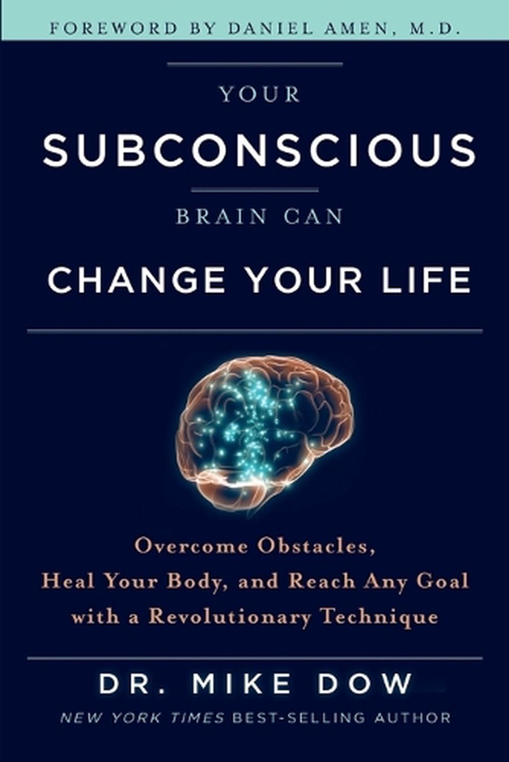 Your Subconscious Brain Can Change Your Life, 9781401979683