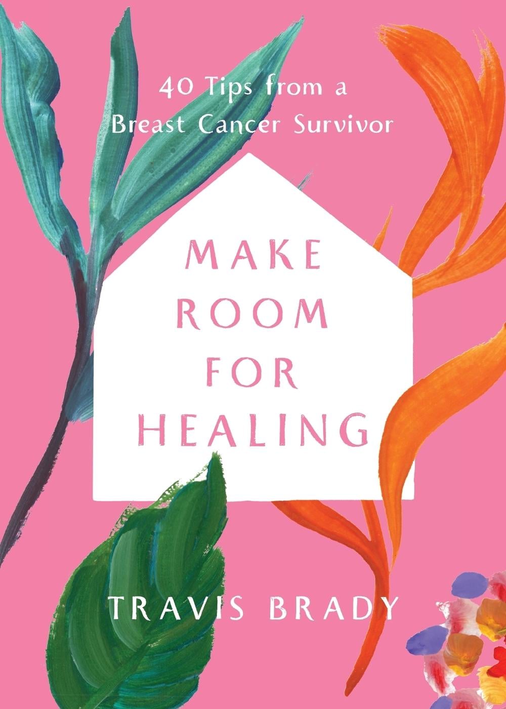 Make Room for Healing by Travis Brady - ISBN: 9781401980481