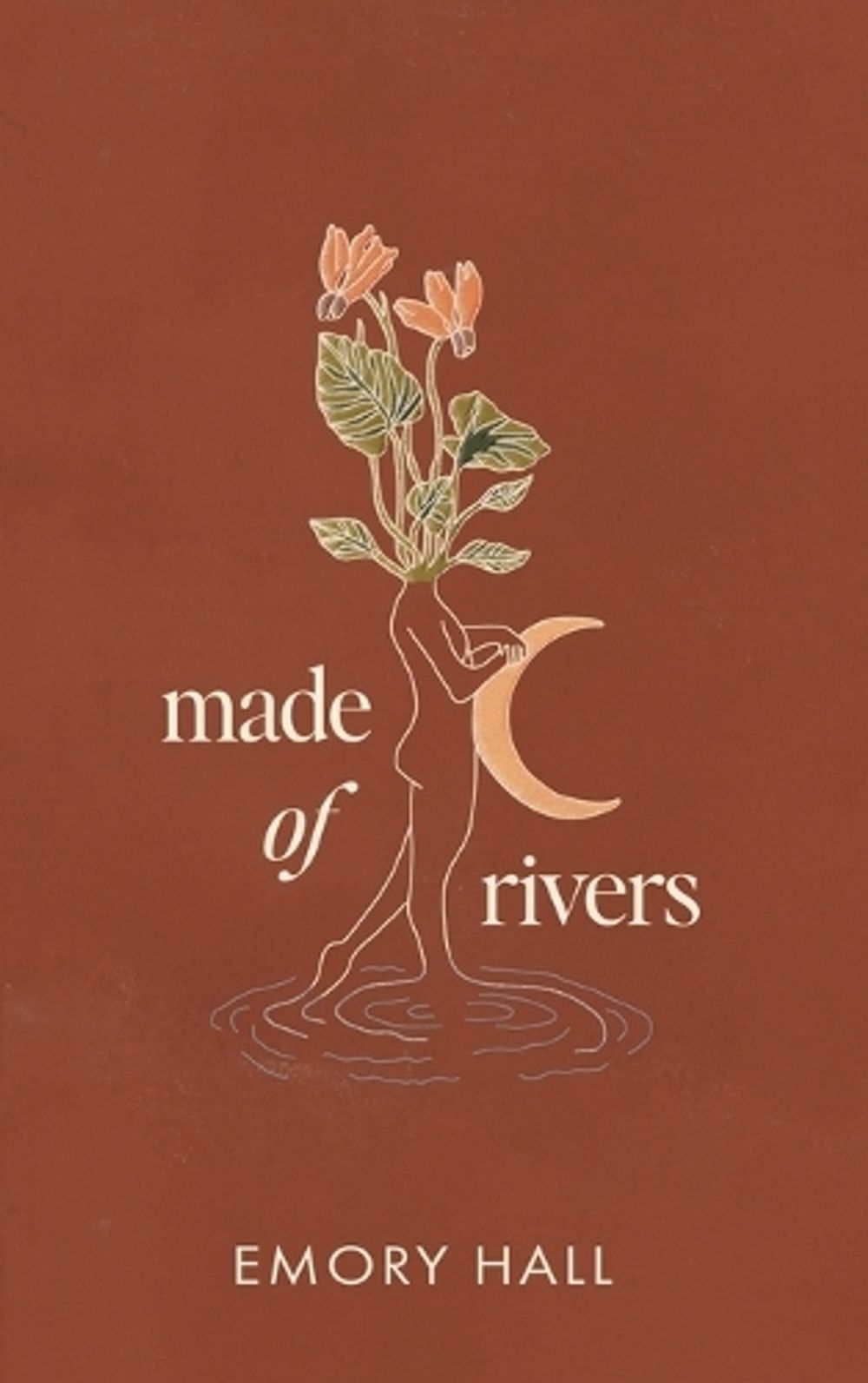 Made of Rivers [Revised & Expanded] by Emory Hall - ISBN: 9781401994259