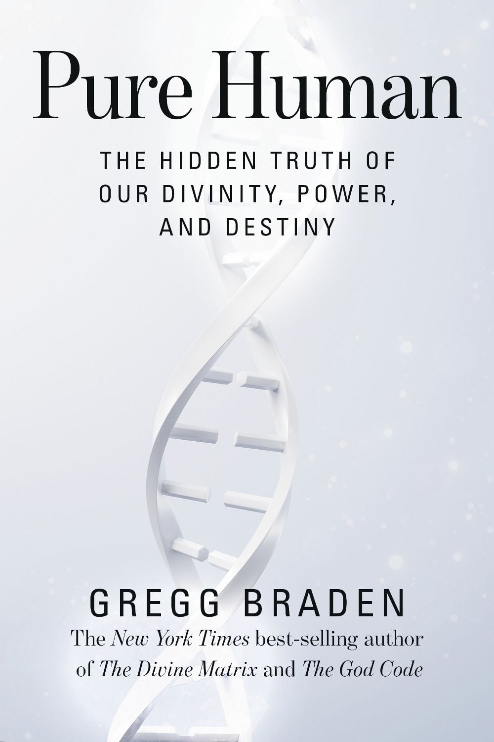 Pure Human by Gregg Braden - ISBN: 9781401995508