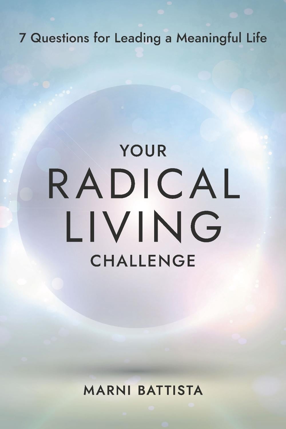 Your Radical Living Challenge by Marni Battista - ISBN: 9781401995829