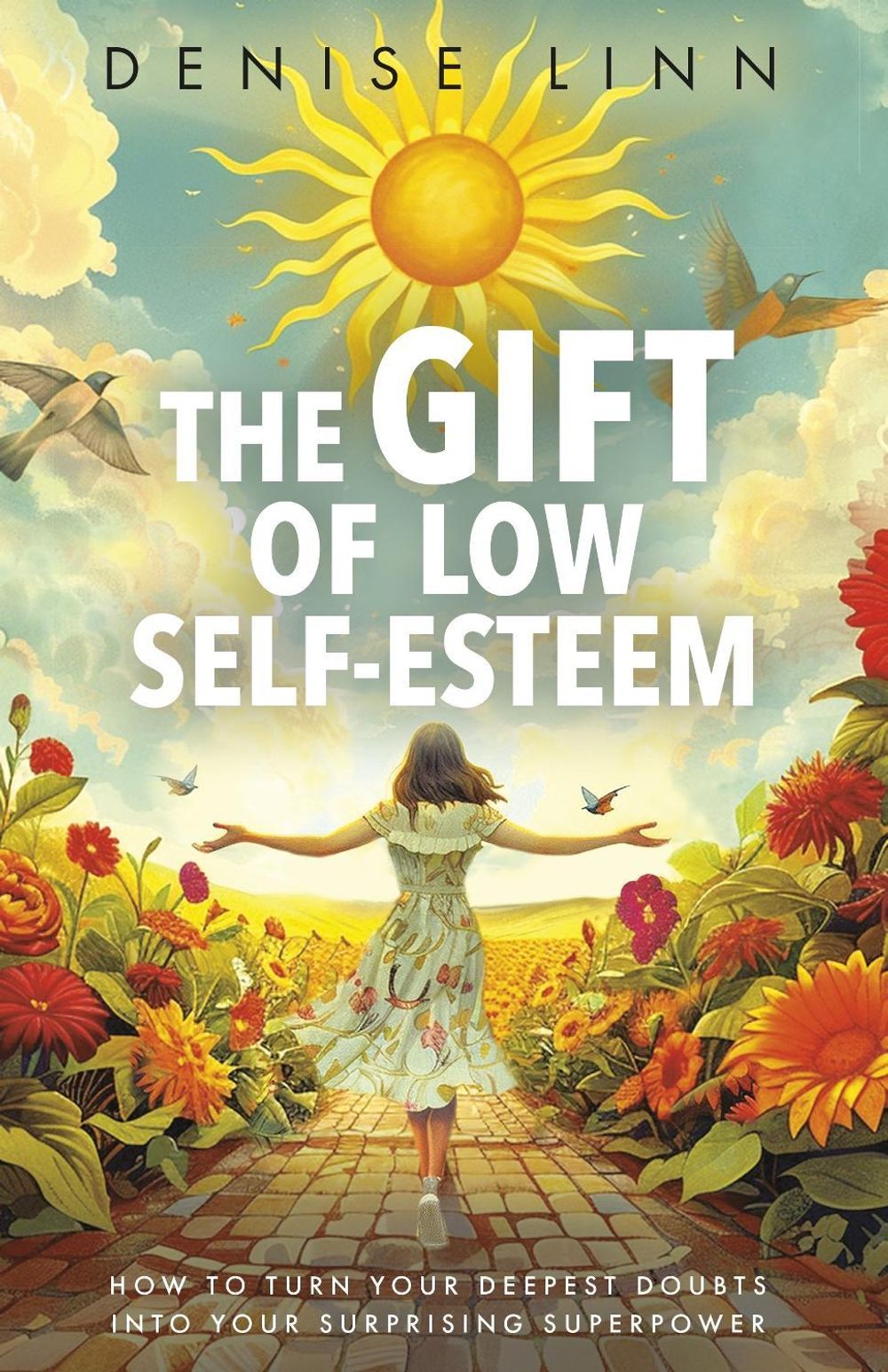 The Gift of Low Self-Esteem by Denise Linn - ISBN: 9781401995843