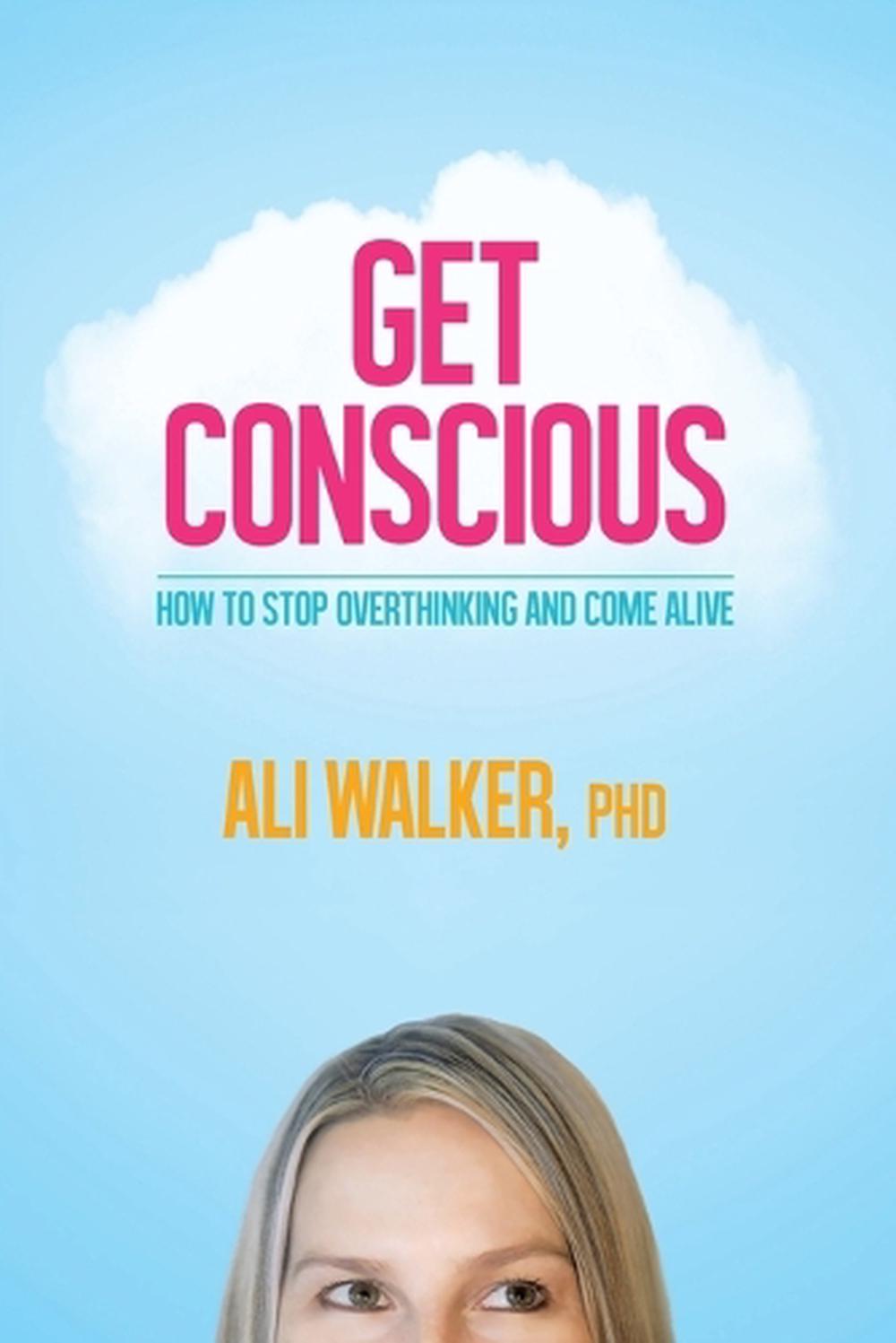 Get Conscious by Ali Walker - ISBN: 9781401997700