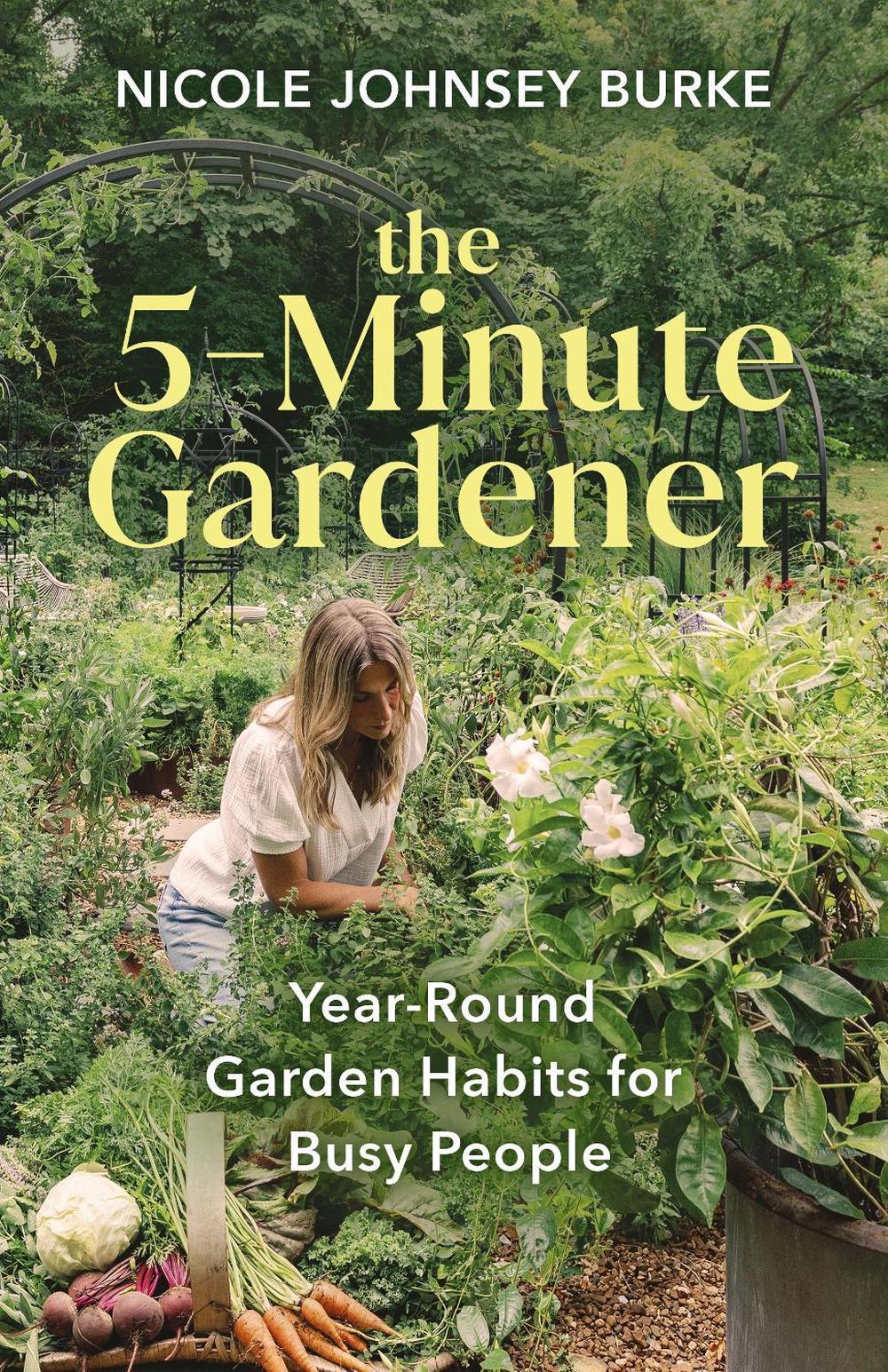 The 5-Minute Gardener, 9781401997748