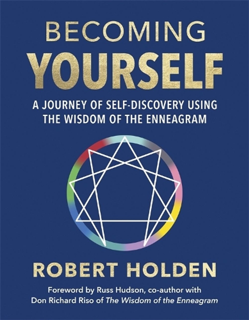 Becoming Yourself by Robert Holden - ISBN: 9781401997830