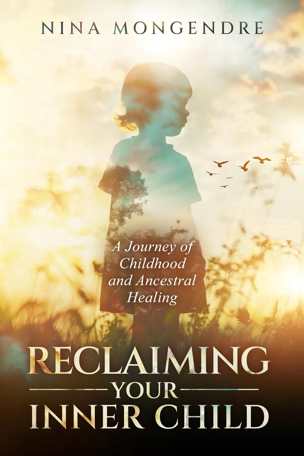 Reclaiming Your Inner Child by Nina Mongendre - ISBN: 9781401997984