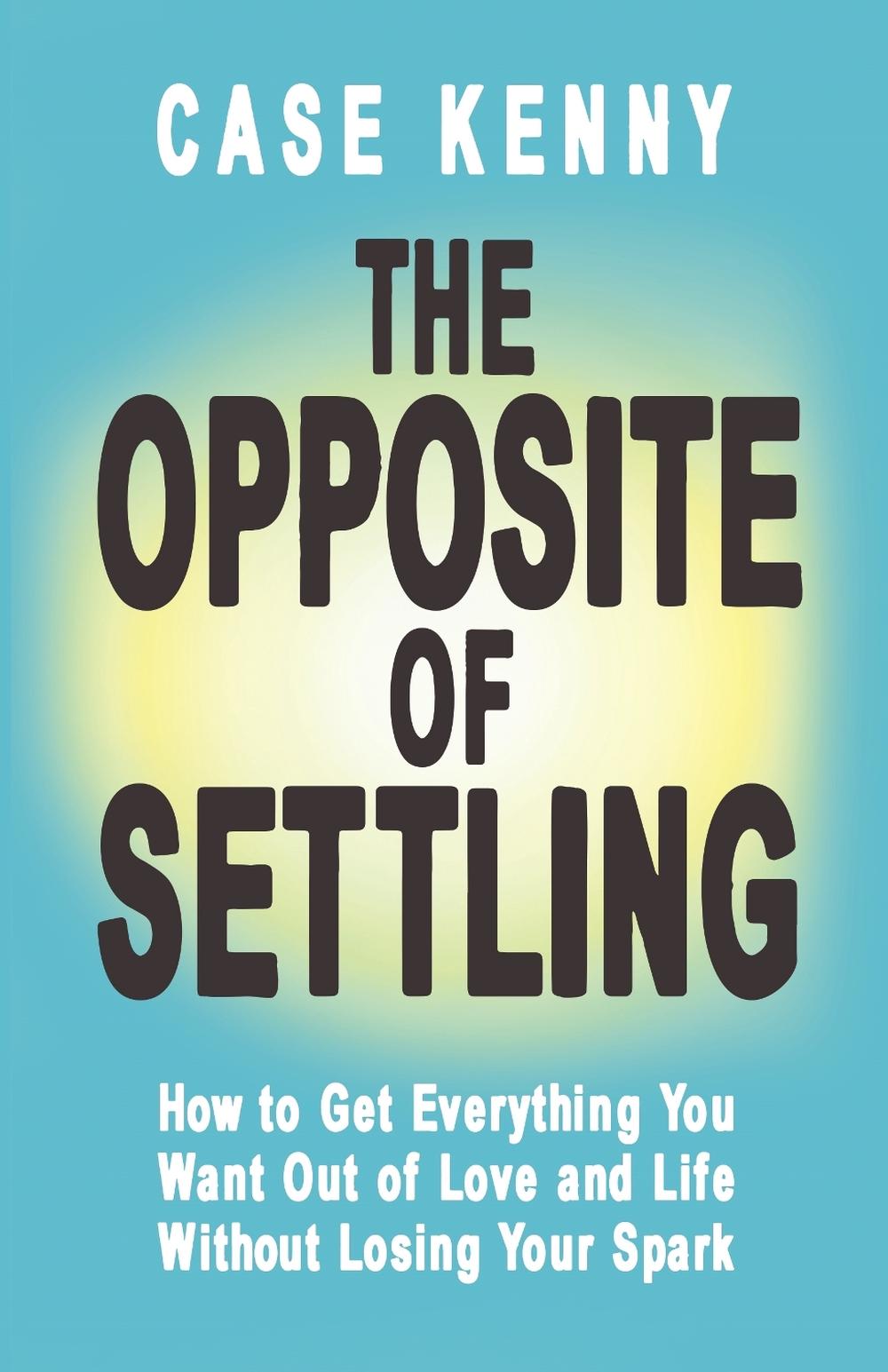 The Opposite of Settling, 9781401998219