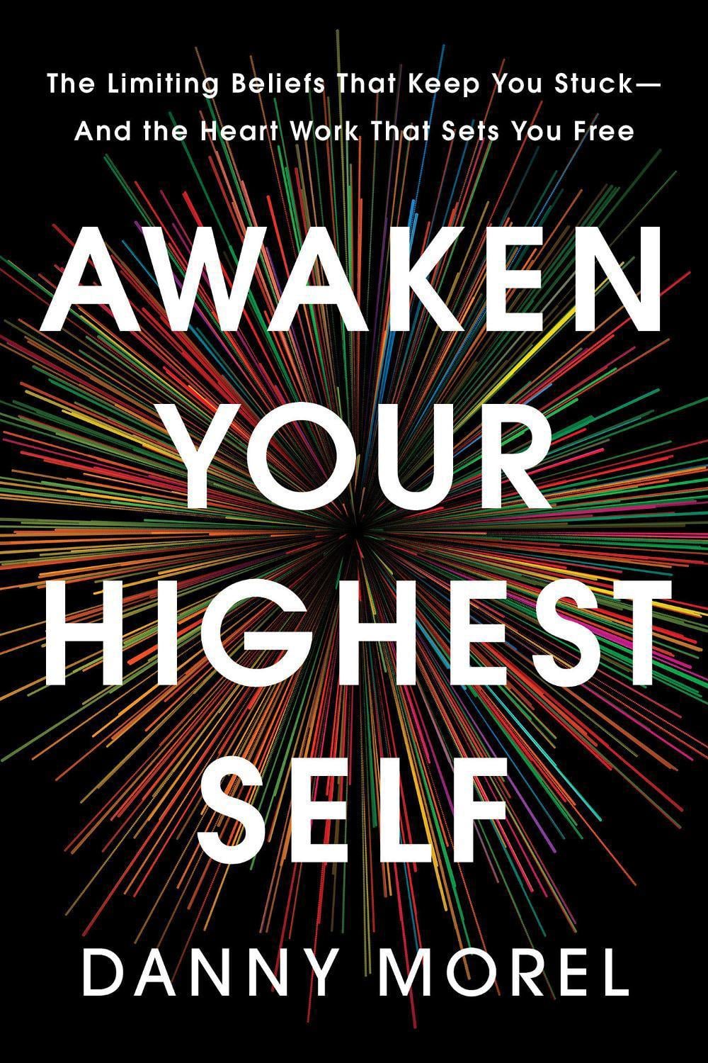 Awaken Your Highest Self by Danny Morel - ISBN: 9781401998646