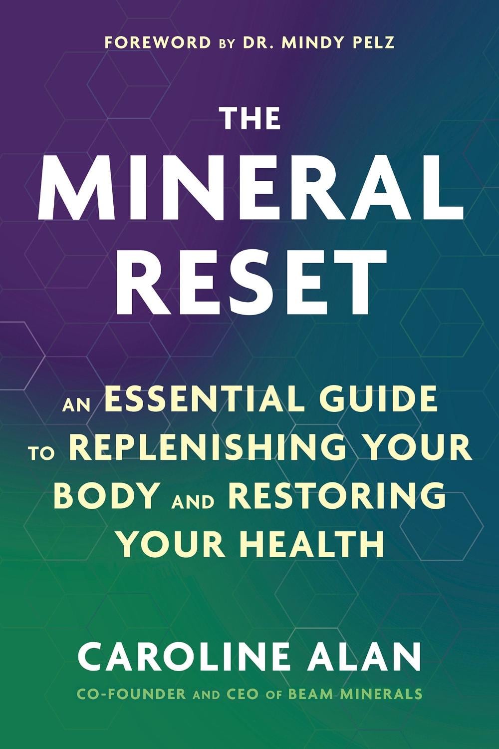 The Mineral Reset by Caroline Alan - ISBN: 9781401999568