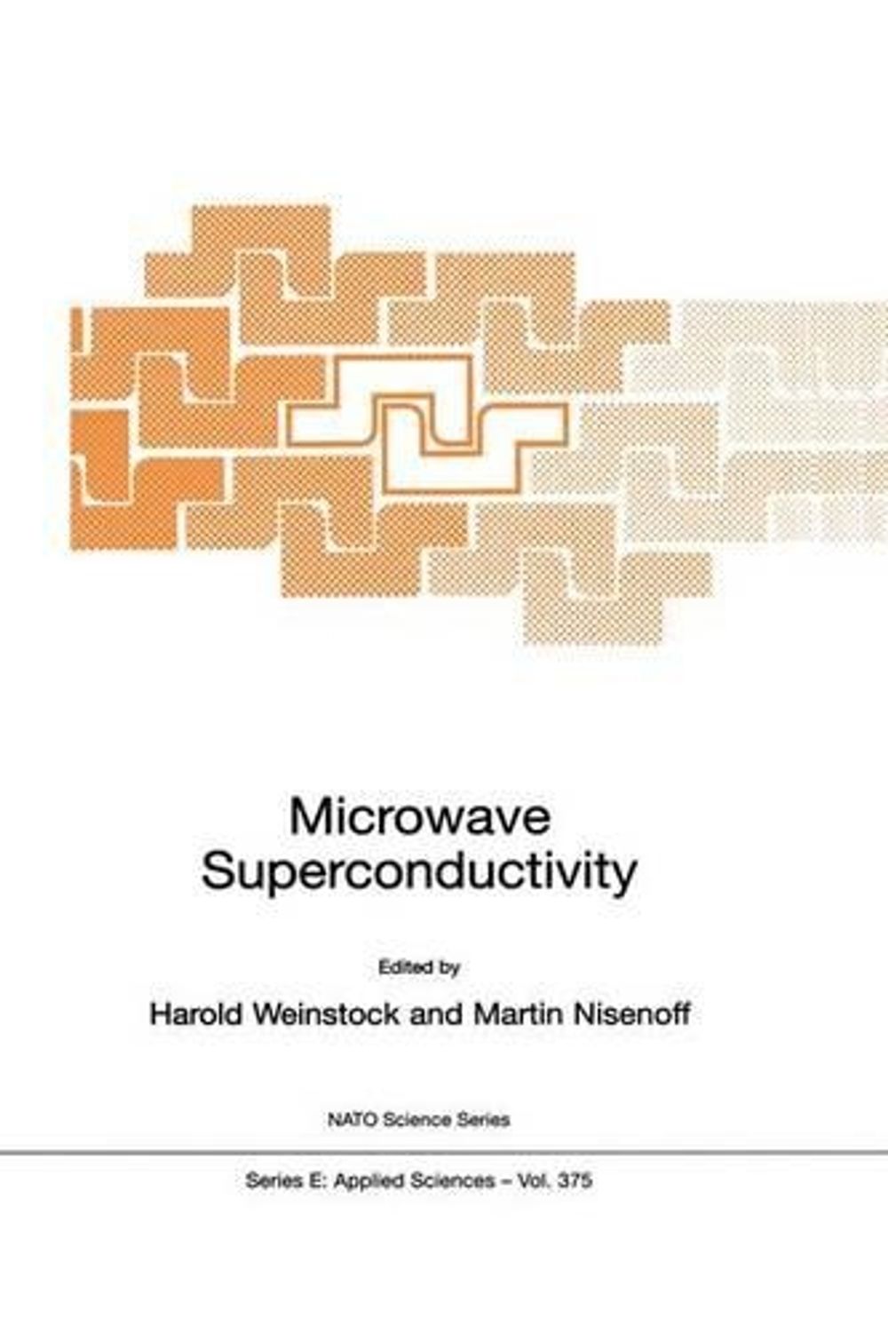 Microwave Superconductivity by H. Weinstock - ISBN: 9781402004469