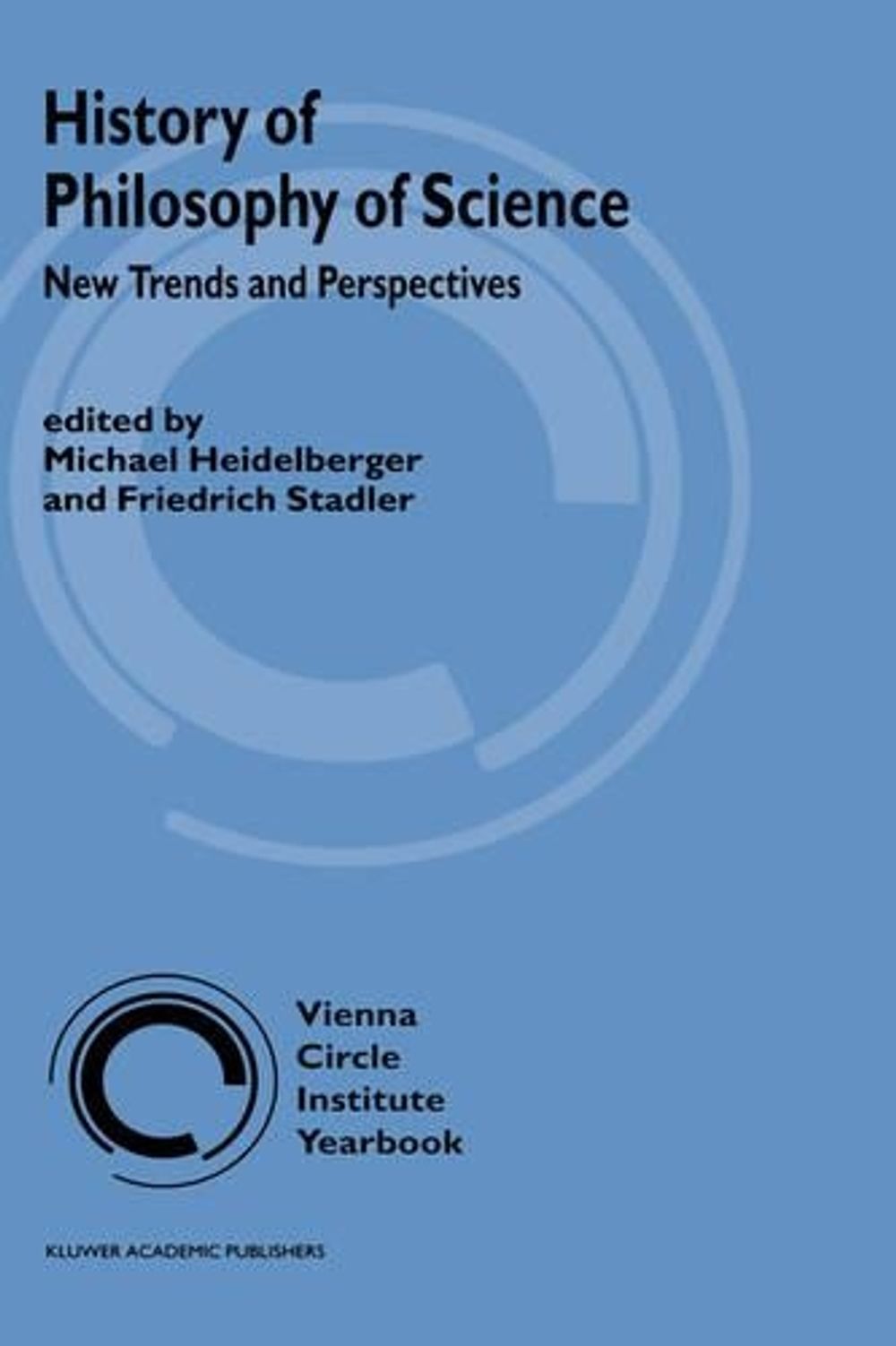 History of Philosophy of Science by M. Heidelberger - ISBN: 9781402005091