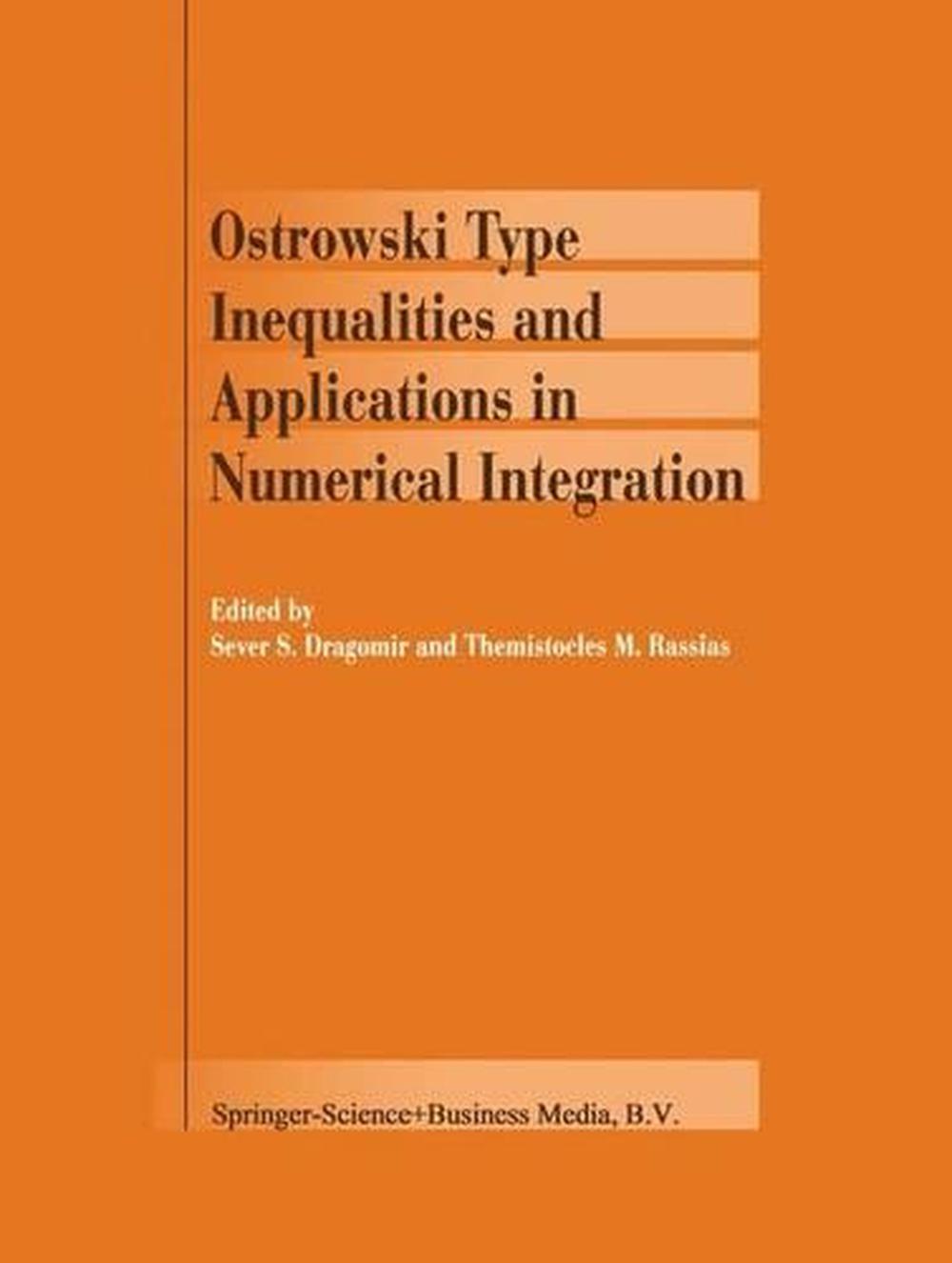 Ostrowski Type Inequalities and Applications in Numerical Integration, 9781402005626