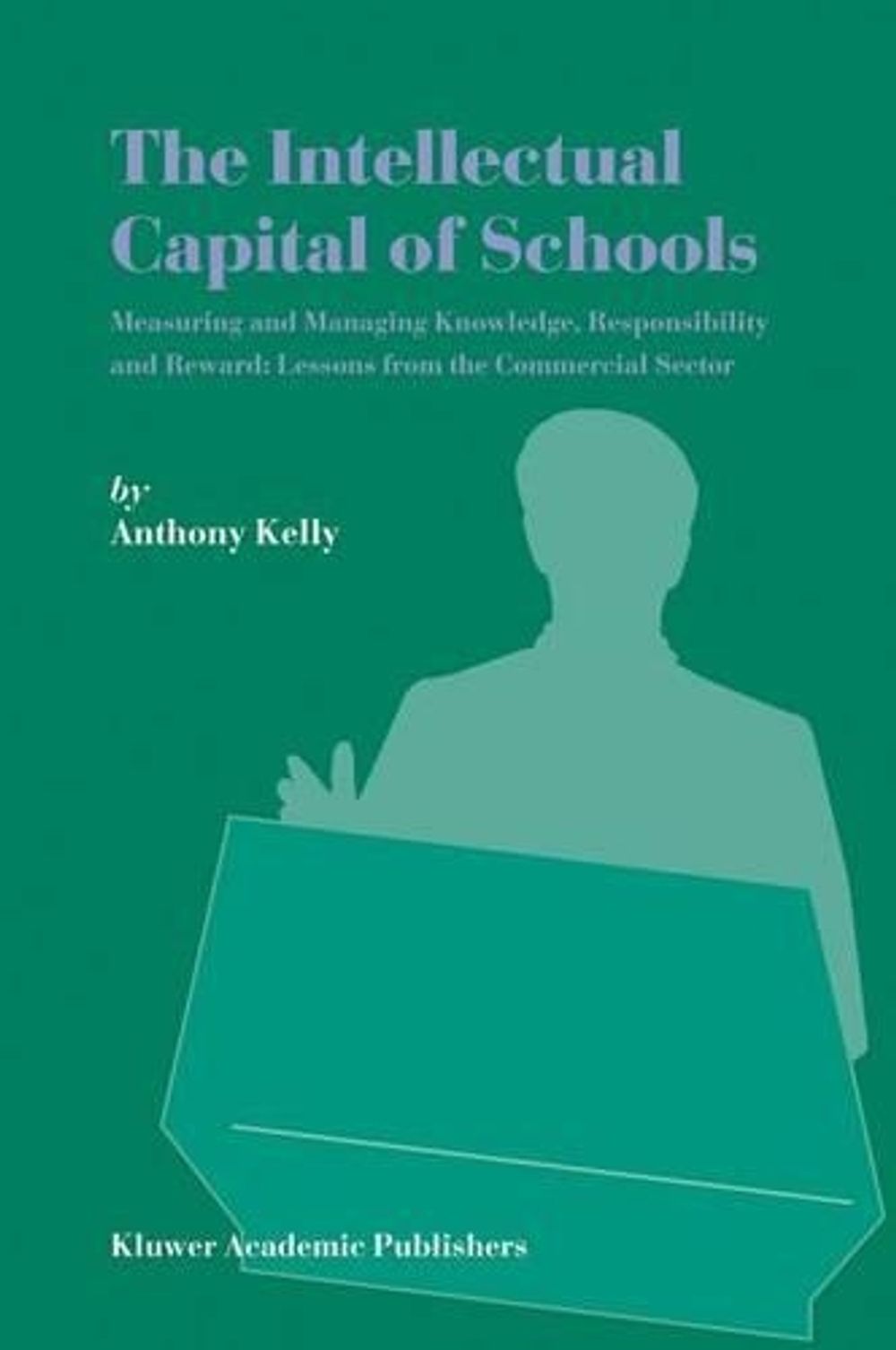 The Intellectual Capital of Schools, 2004th Edition by Anthony Kelly ...