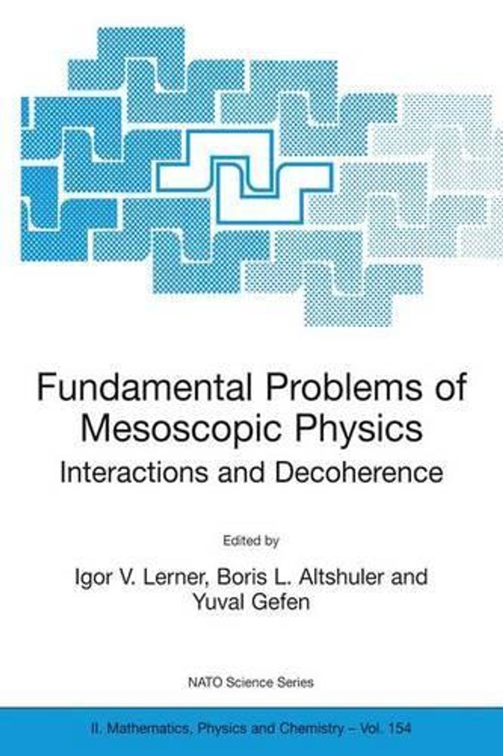 Fundamental Problems of Mesoscopic Physics, 1st Edition by Boris L. Altshuler - ISBN: 9781402021923