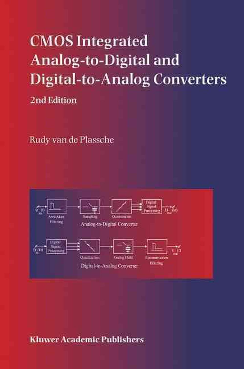 CMOS Integrated AnalogtoDigital and DigitaltoAnalog Converters by