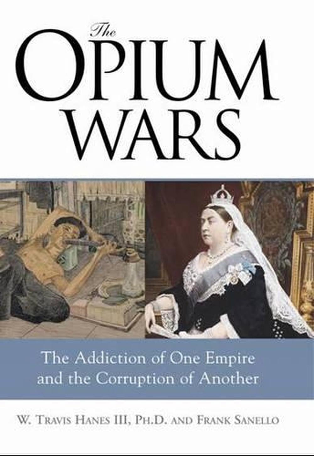 The Opium Wars by W. Travis Hanes - ISBN: 9781402201493