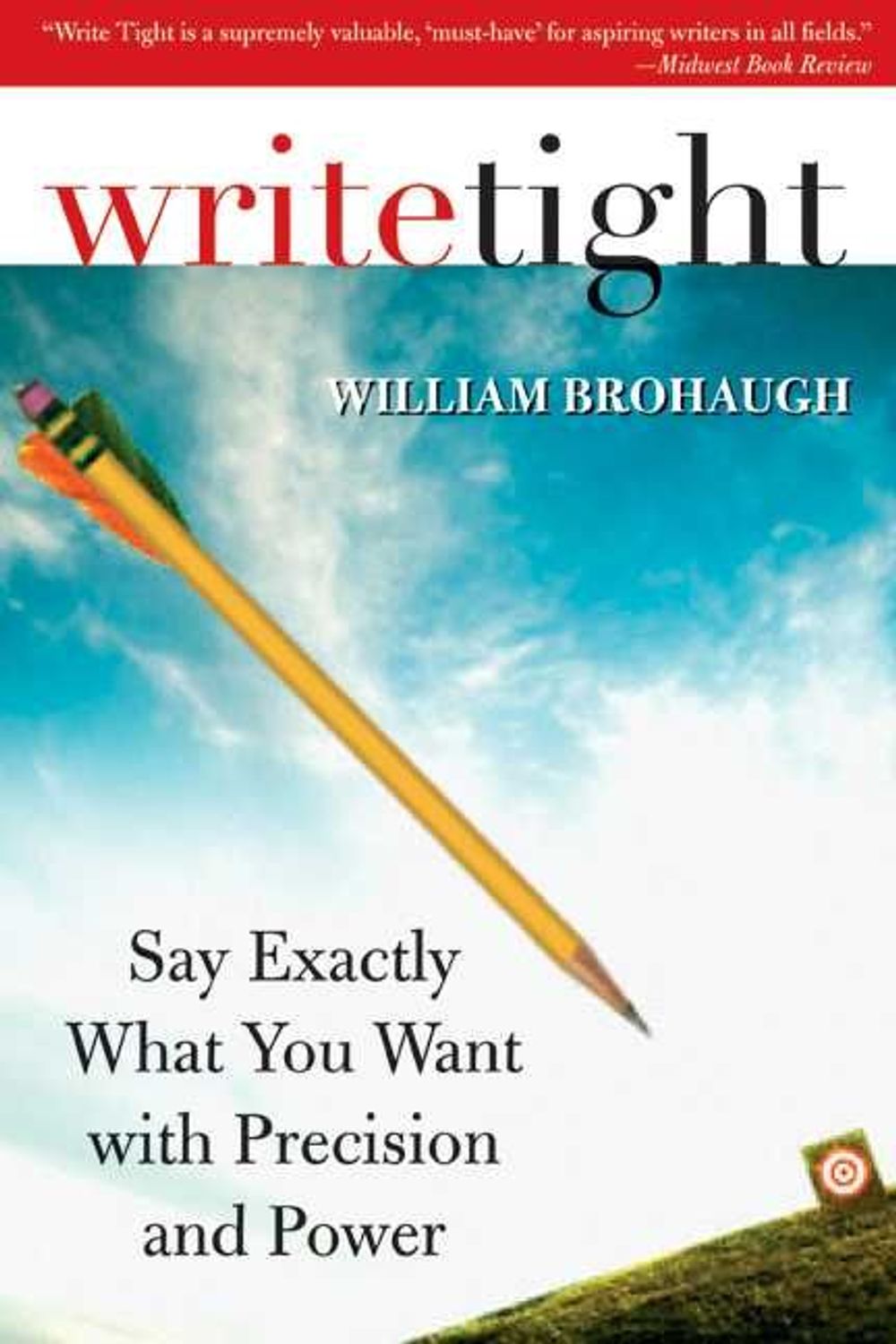 Write Tight by William Brohaugh - ISBN: 9781402210518