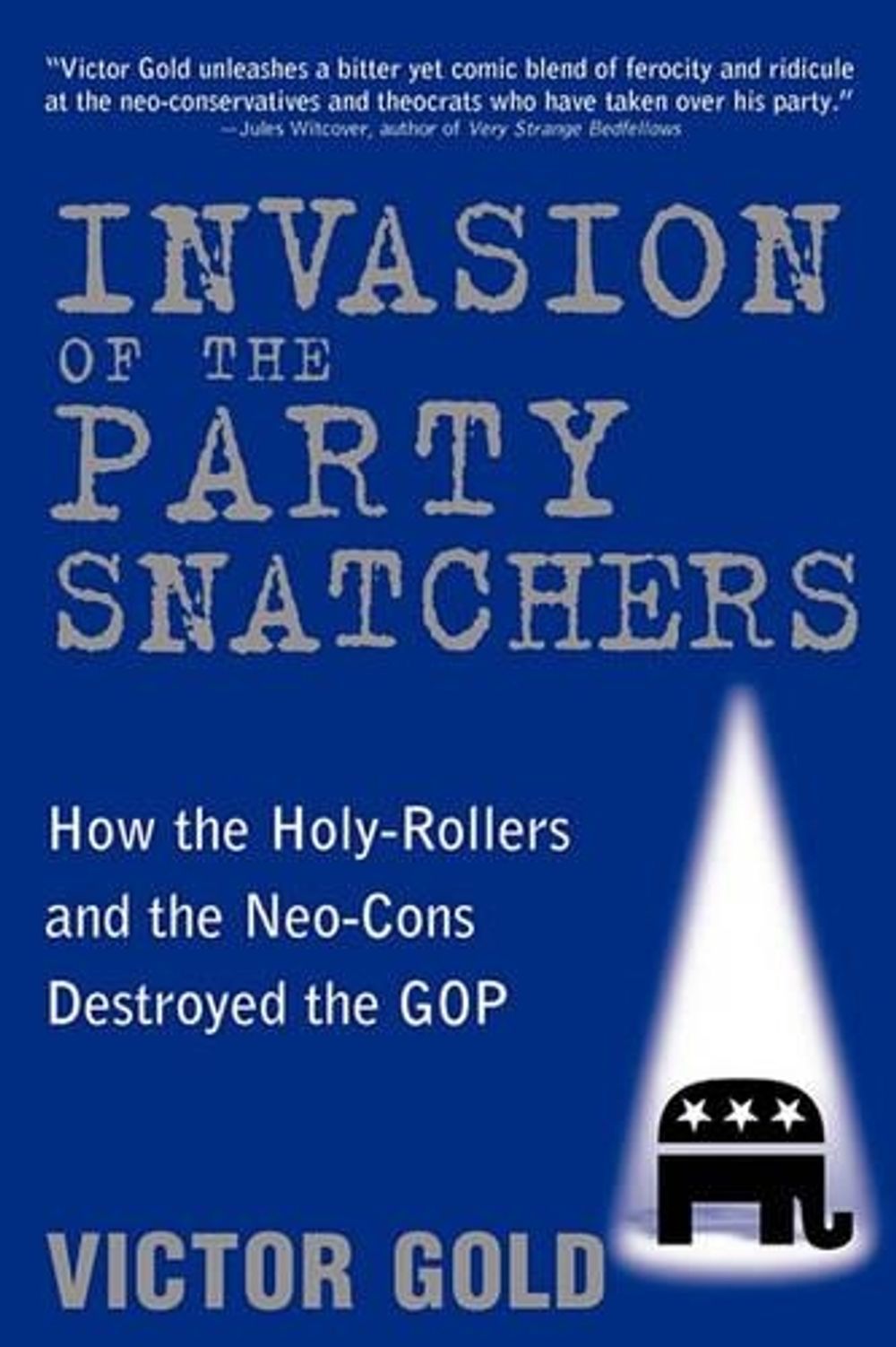 Invasion of the Party Snatchers by Victor Gold - ISBN: 9781402212499