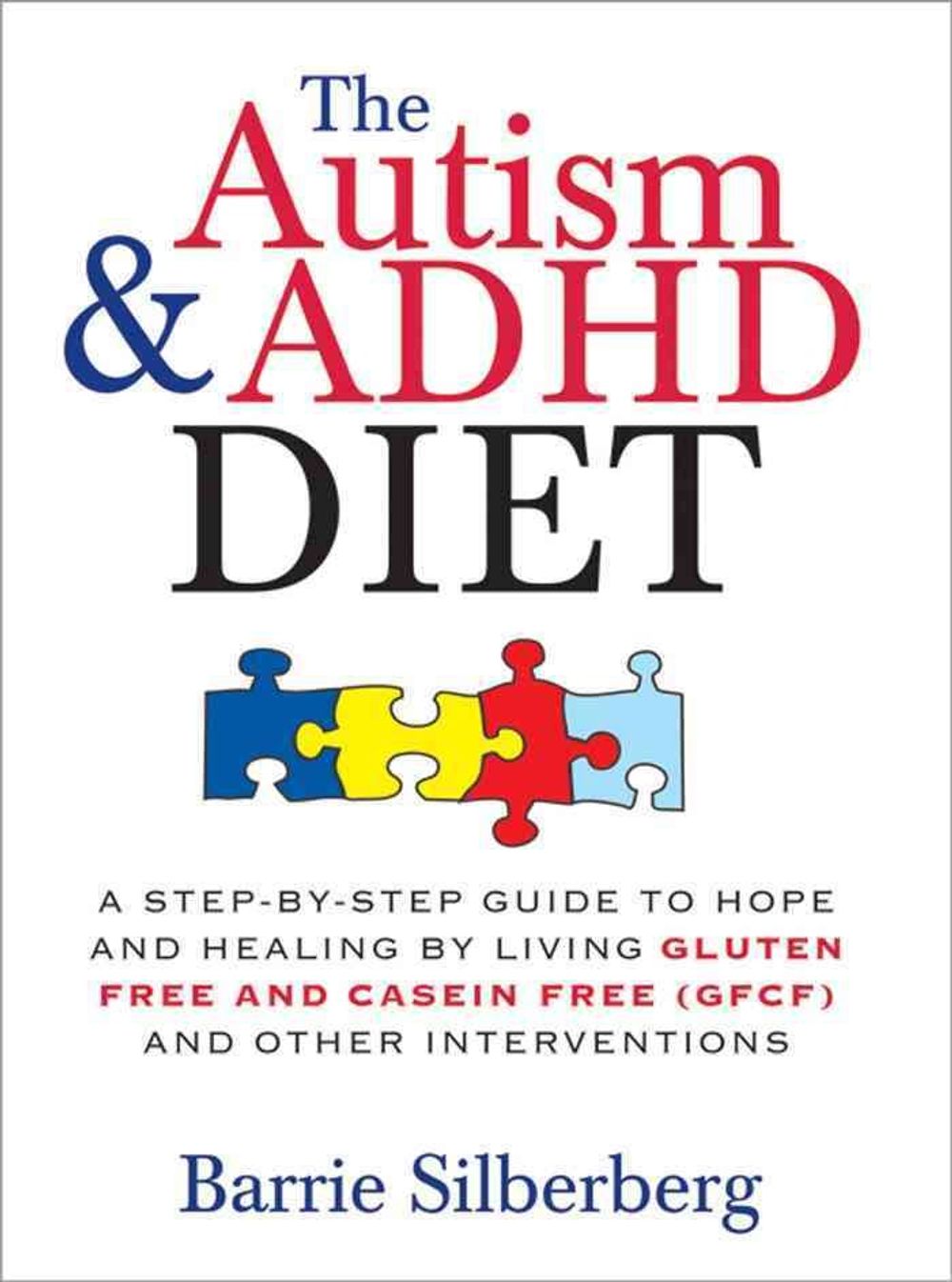The Autism & ADHD Diet by Barrie Silberberg - ISBN: 9781402218453