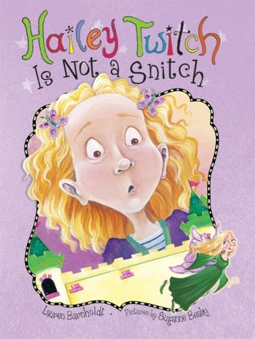 Hailey Twitch Is Not a Snitch by Lauren Barnholdt - ISBN: 9781402224447