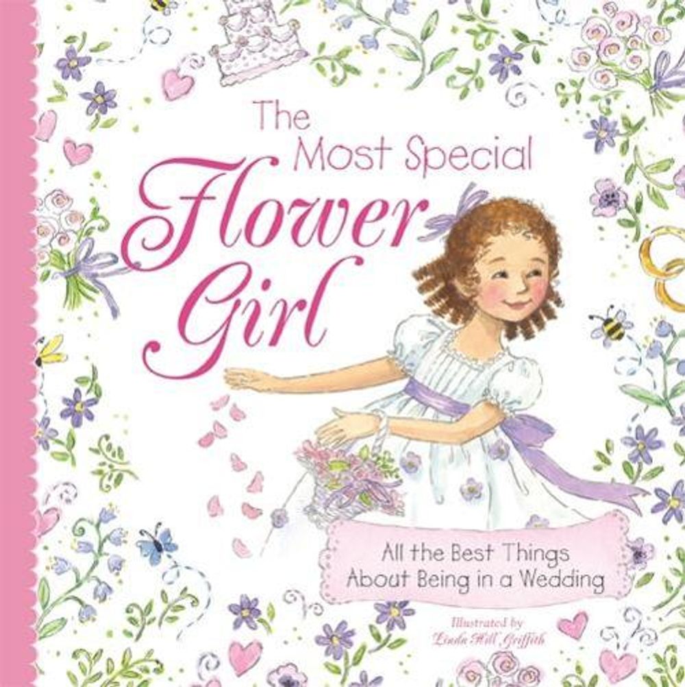 The Most Special Flower Girl by Linda Griffith - ISBN: 9781402238178