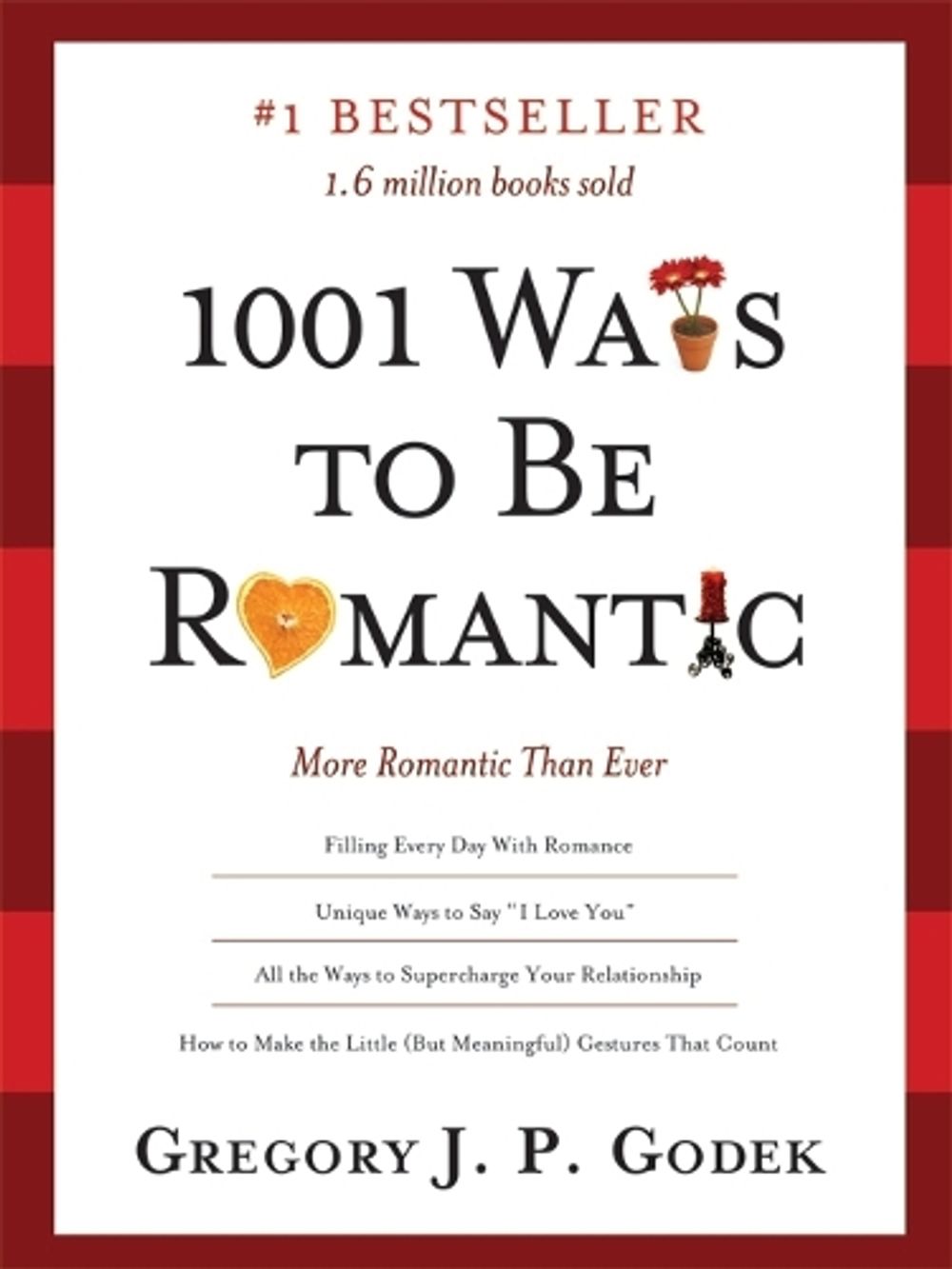 1001 Ways to Be Romantic by Gregory J.P Godek - ISBN: 9781402244087