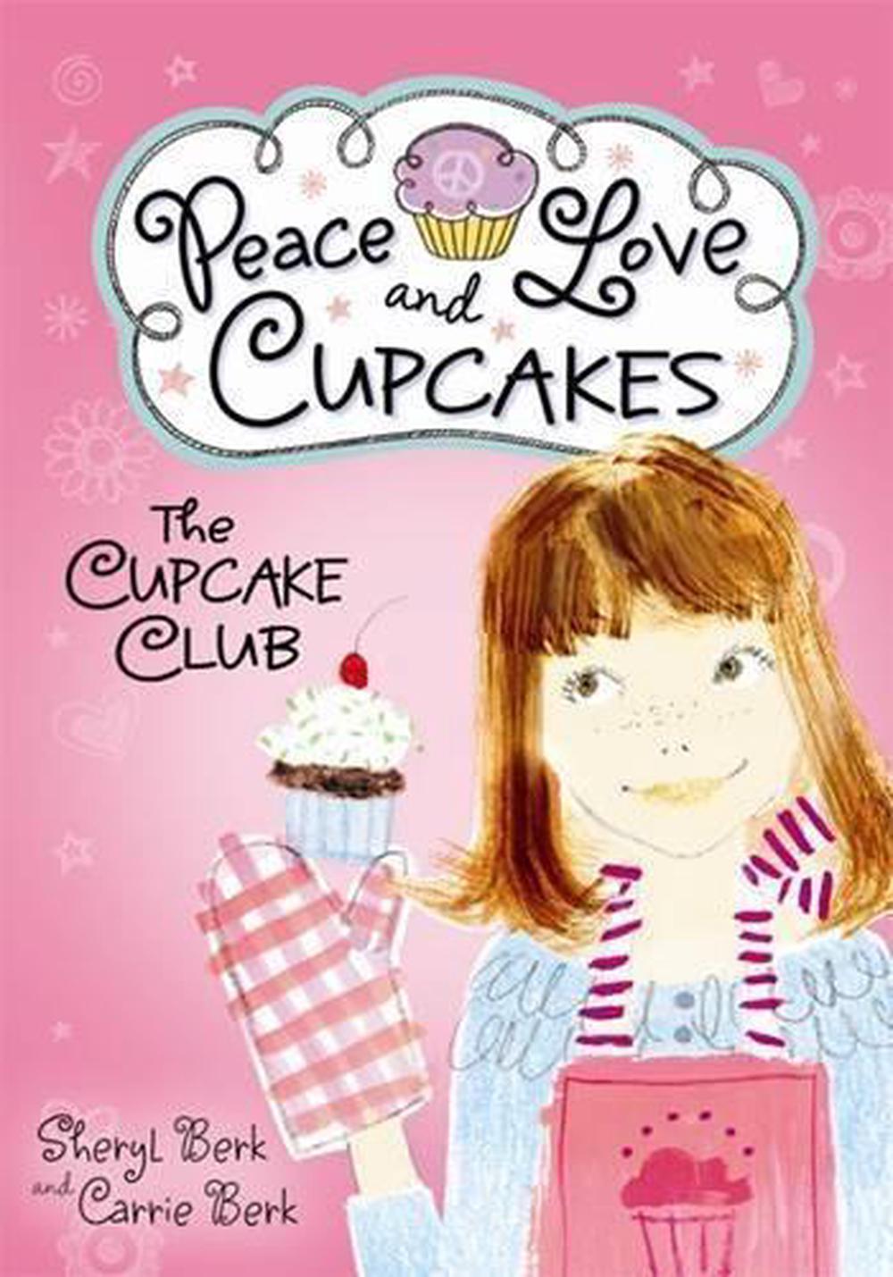 The Cupcake Club by Sheryl Berk - ISBN: 9781402264498
