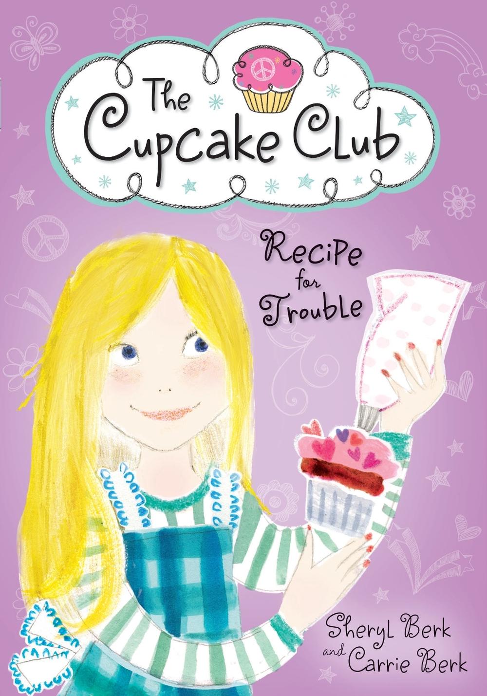 Recipe for Trouble by Sheryl Berk - ISBN: 9781402264528