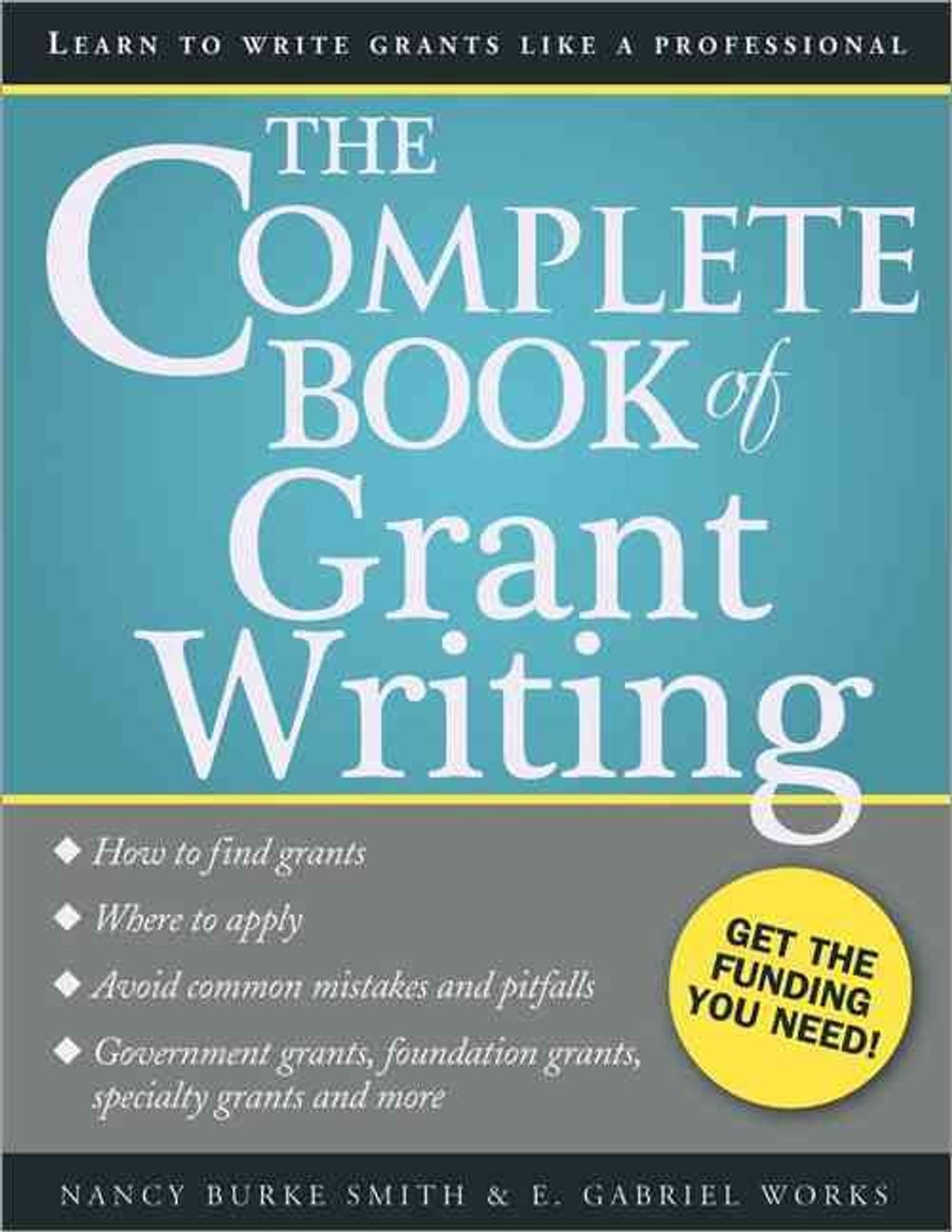 The Complete Book of Grant Writing by Nancy Smith - ISBN: 9781402267291