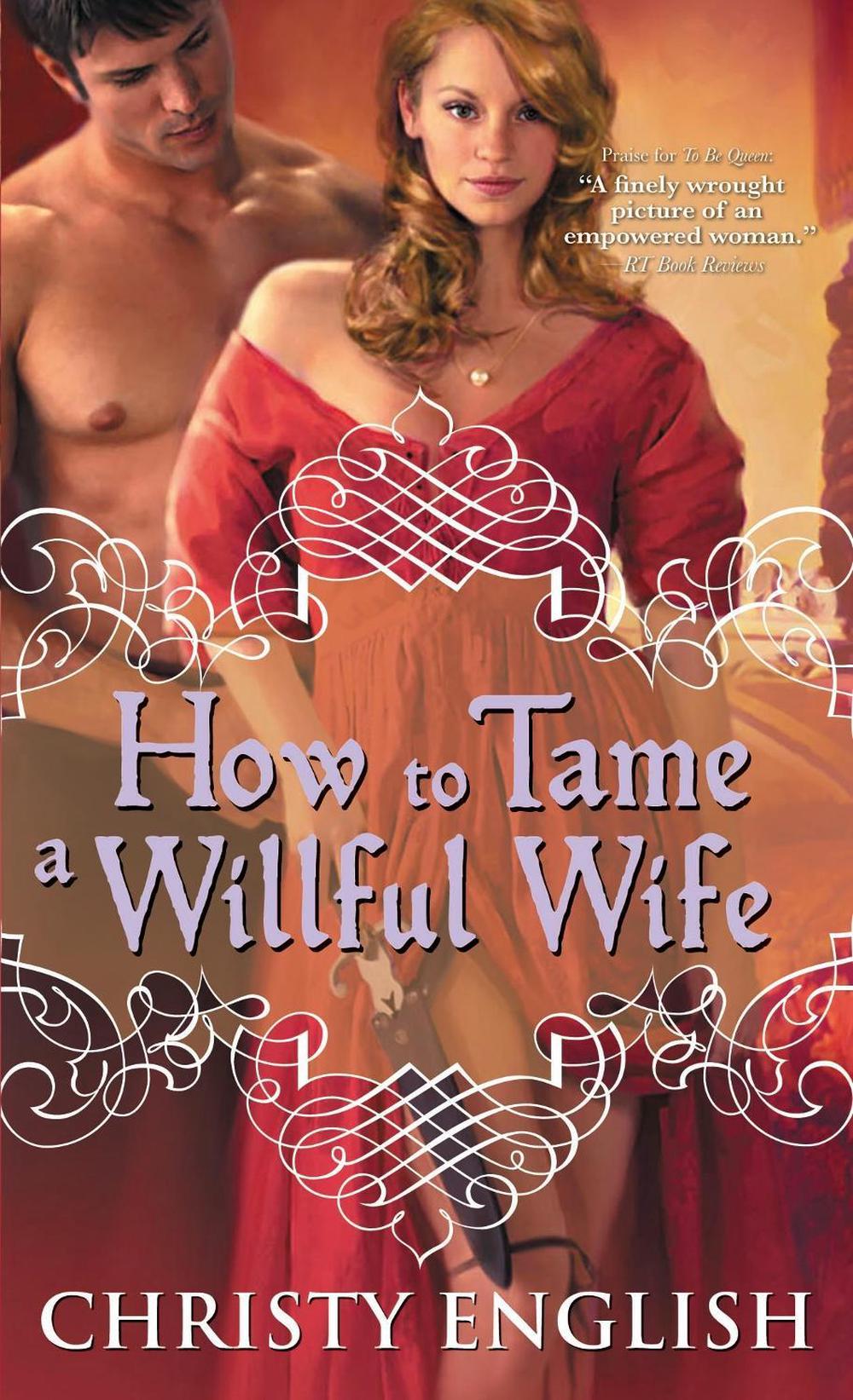 How to Tame a Willful Wife by Christy English - ISBN: 9781402270451