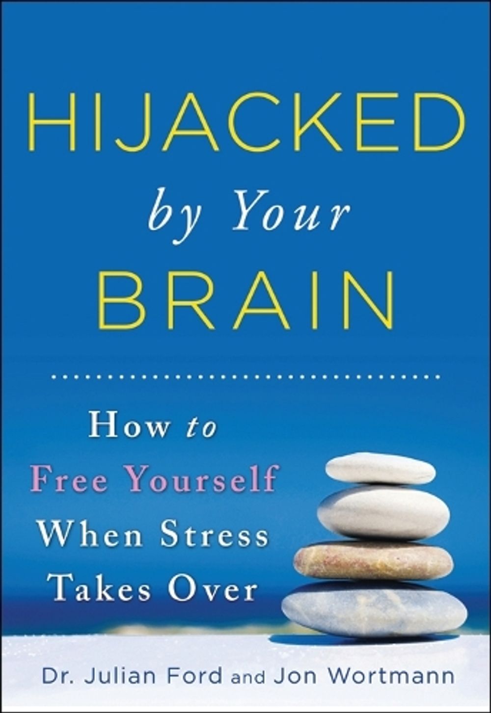 Hijacked by Your Brain by Julian Ford - ISBN: 9781402273285